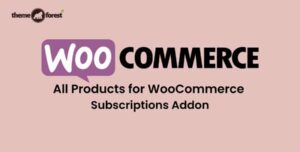 All Products for WooCommerce Subscriptions Addon