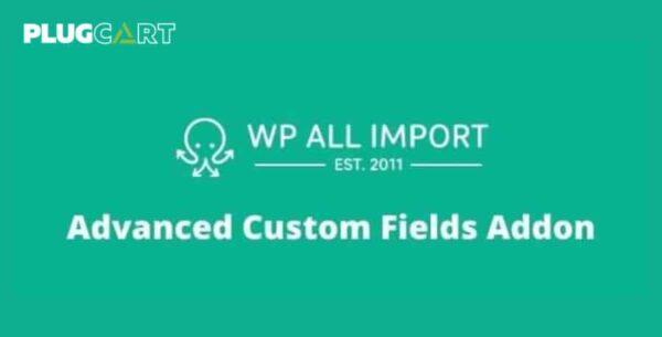 WP All Import Advanced Custom Fields -beta-1.4 Addon