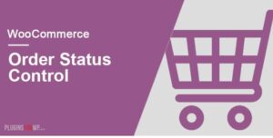 WooCommerce Order Status Control